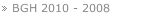 BGH 2010 - 2008